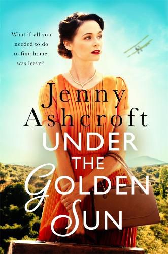 Cover image for Under The Golden Sun: 'Jenny Ashcroft's best yet' Dinah Jeffries