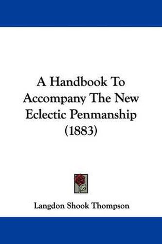 Cover image for A Handbook to Accompany the New Eclectic Penmanship (1883)
