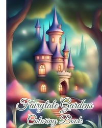 Cover image for Fairytale Gardens Coloring Book