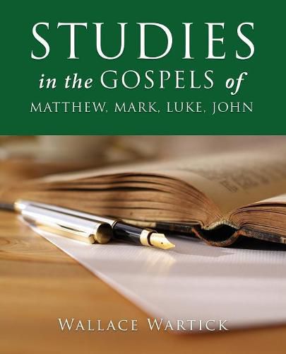 STUDIES in the GOSPELS of MATTHEW, MARK, LUKE, JOHN