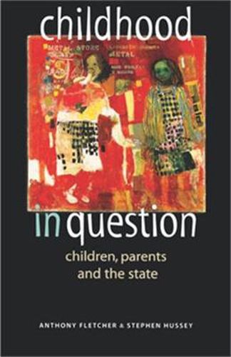 Cover image for Childhood in Question: Children, Parents and the State