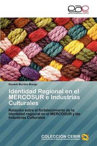 Cover image for Identidad Regional En El Mercosur E Industrias Culturales