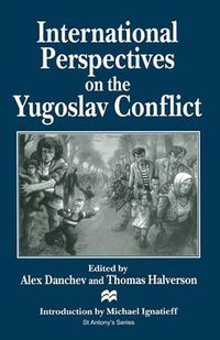 Cover image for International Perspectives on the Yugoslav Conflict