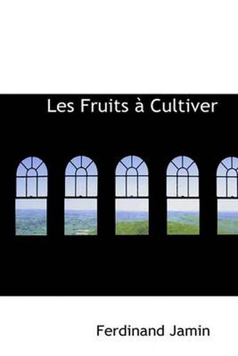 Les Fruits Cultiver