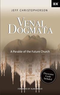 Cover image for Venal Dogmata: A Parable of the Future Church