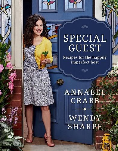 Special Guest: Recipes for the happily imperfect host