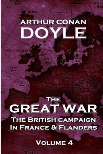 Cover image for The British Campaign in France and Flanders - Volume 4: The Great War By Arthur Conan Doyle