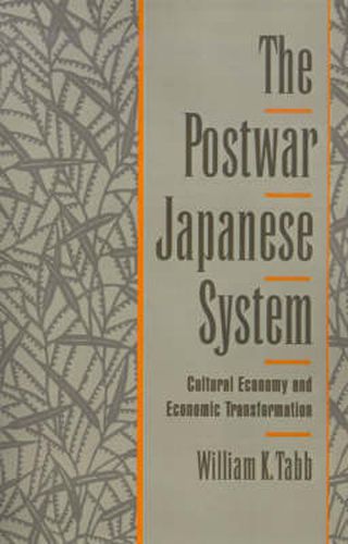 Cover image for The Postwar Japanese System: Cultural Economy and Economic Transformation