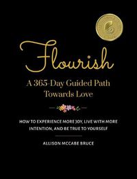 Cover image for Flourish, A 365-Day Guided Path Towards Love