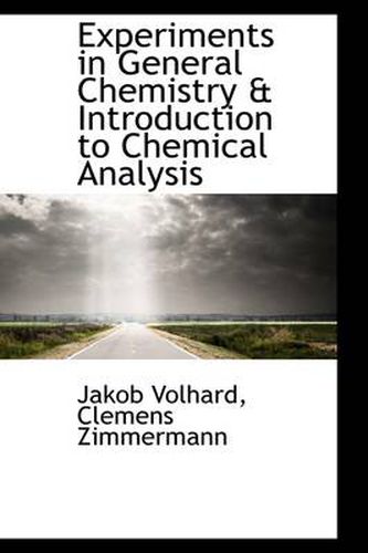 Cover image for Experiments in General Chemistry & Introduction to Chemical Analysis
