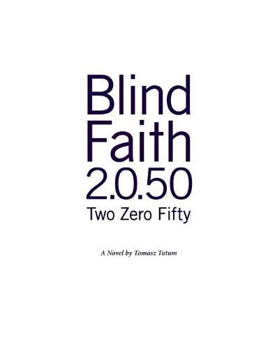 Cover image for Blind.Faith 2.0.50: Two Zero Fifty