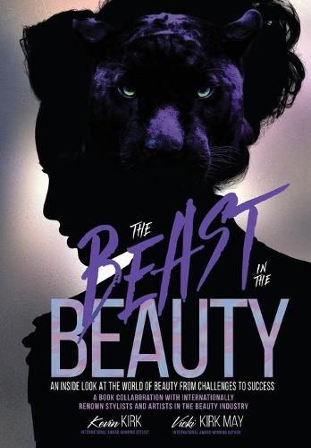 Cover image for The Beast in the Beauty: An Inside Look At The World Of Beauty From Challenges To Success