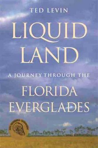 Cover image for Liquid Land: A Journey through the Florida Everglades