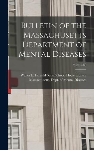 Cover image for Bulletin of the Massachusetts Department of Mental Diseases; v.14(1930)