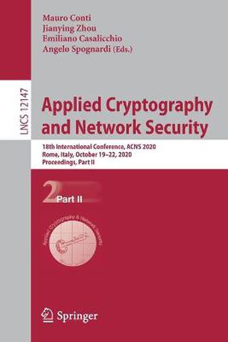 Cover image for Applied Cryptography and Network Security: 18th International Conference, ACNS 2020, Rome, Italy, October 19-22, 2020, Proceedings, Part II