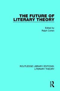 Cover image for The Future of Literary Theory