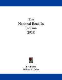 Cover image for The National Road in Indiana (1919)