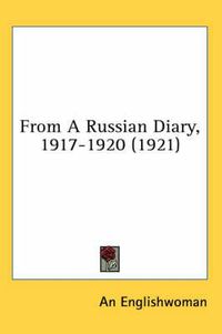 Cover image for From a Russian Diary, 1917-1920 (1921)