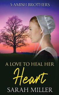 Cover image for A Love to Heal Her Heart