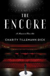 Cover image for The Encore: A Memoir in Three Acts