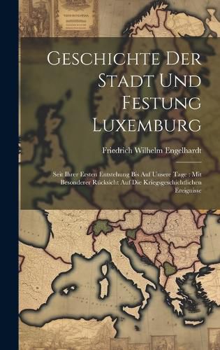 Cover image for Geschichte Der Stadt Und Festung Luxemburg