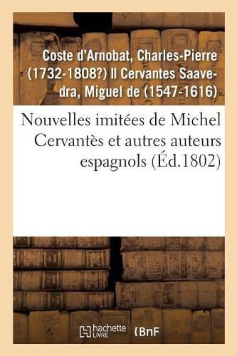 Cover image for Nouvelles Imitees de Michel Cervantes Et Autres Auteurs Espagnols