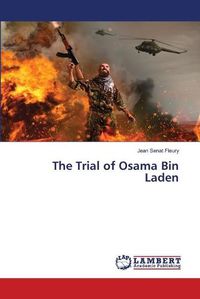 Cover image for The Trial of Osama Bin Laden