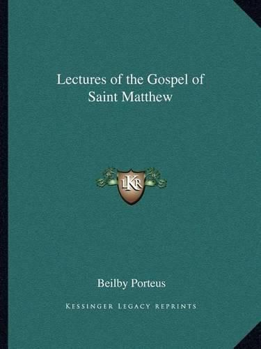 Cover image for Lectures of the Gospel of Saint Matthew