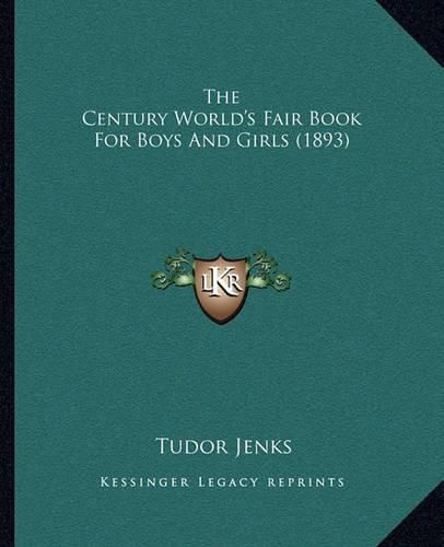 The Century World's Fair Book for Boys and Girls (1893)