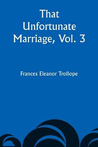 Cover image for That Unfortunate Marriage, Vol. 3