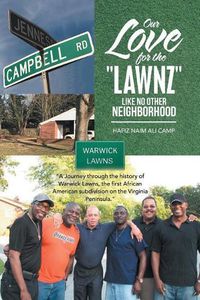 Cover image for Our Love for the Lawnz: Like No Other Neighborhood