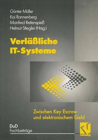 Cover image for Verlassliche IT-Systeme: Zwischen Key Escrow und elektronischem Geld