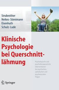 Cover image for Klinische Psychologie bei Querschnittlahmung: Psychologische und psychotherapeutische Interventionen bei psychischen, somatischen und psychosozialen Folgen