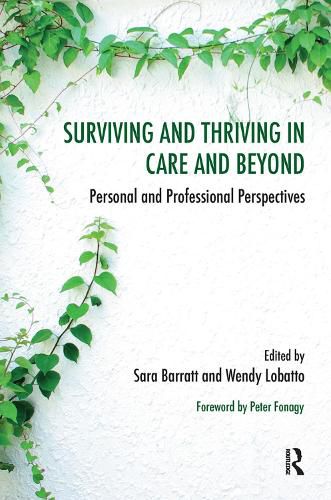 Surviving and Thriving in Care and Beyond: Personal and Professional Perspectives