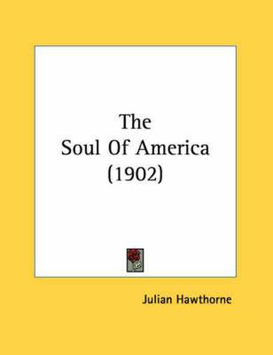 Cover image for The Soul of America (1902)