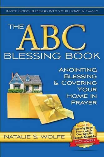 Cover image for The ABC Blessing Book: Anointing, Blessing & Covering Your Home in Prayer