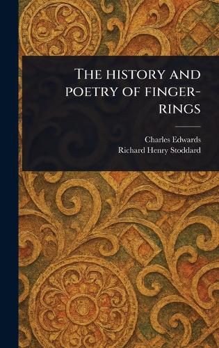 Cover image for The History and Poetry of Finger-rings