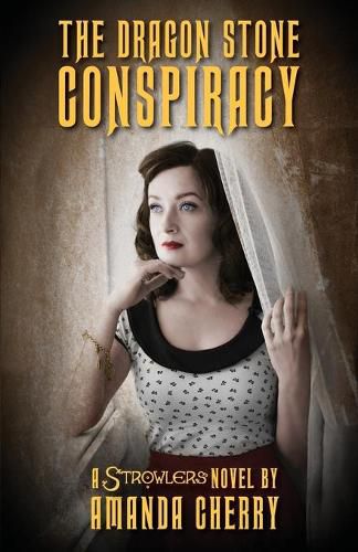 Cover image for The Dragon Stone Conspiracy: A Strowlers Novel