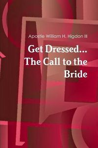 Cover image for Get Dressed The Call to the Bride