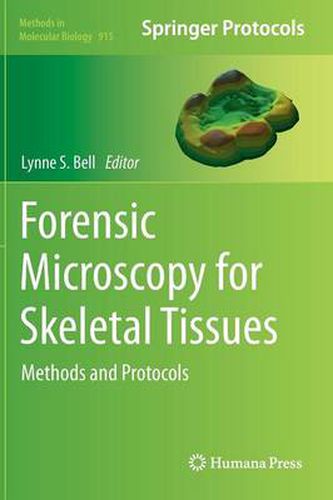 Cover image for Forensic Microscopy for Skeletal Tissues: Methods and Protocols