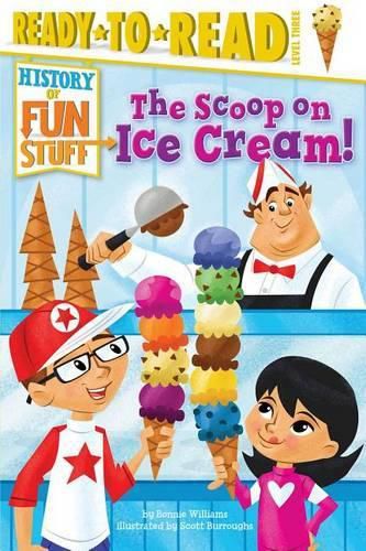 Cover image for The Scoop on Ice Cream!: Ready-To-Read Level 3