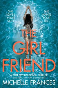 Cover image for The Girlfriend: The Gripping Psychological Thriller from the Number One Bestseller