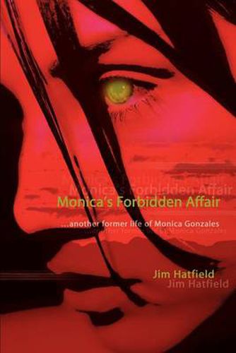 Cover image for Monica's Forbidden Affair:...Another Former Life of Monica Gonzales