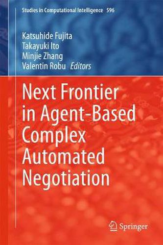 Cover image for Next Frontier in Agent-based Complex Automated Negotiation