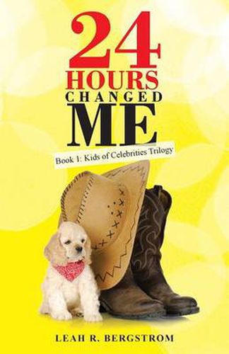 Cover image for 24 Hours Changed Me: Book 1: Kids of Celebrities Trilogy