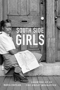 Cover image for South Side Girls: Growing Up in the Great Migration