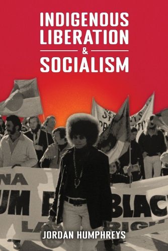 Cover image for Indigenous Liberation & Socialism