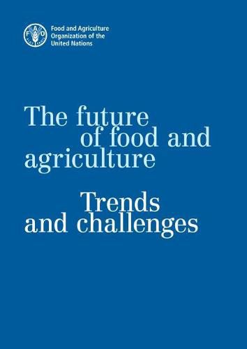 The future of food and agriculture: trends and challenges