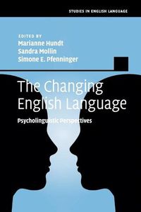 Cover image for The Changing English Language: Psycholinguistic Perspectives