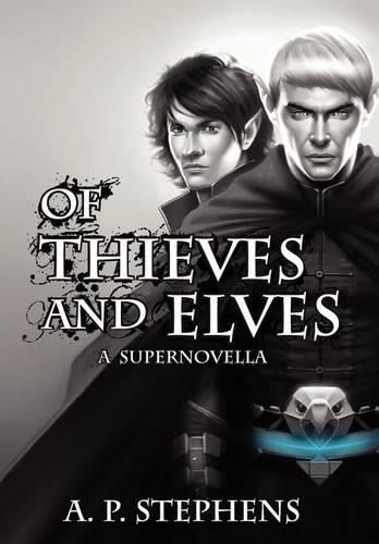 Cover image for Of Thieves and Elves: A Supernovella